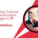 Navigating Cultural & Communication Challenges in IT Staff Augmentation.