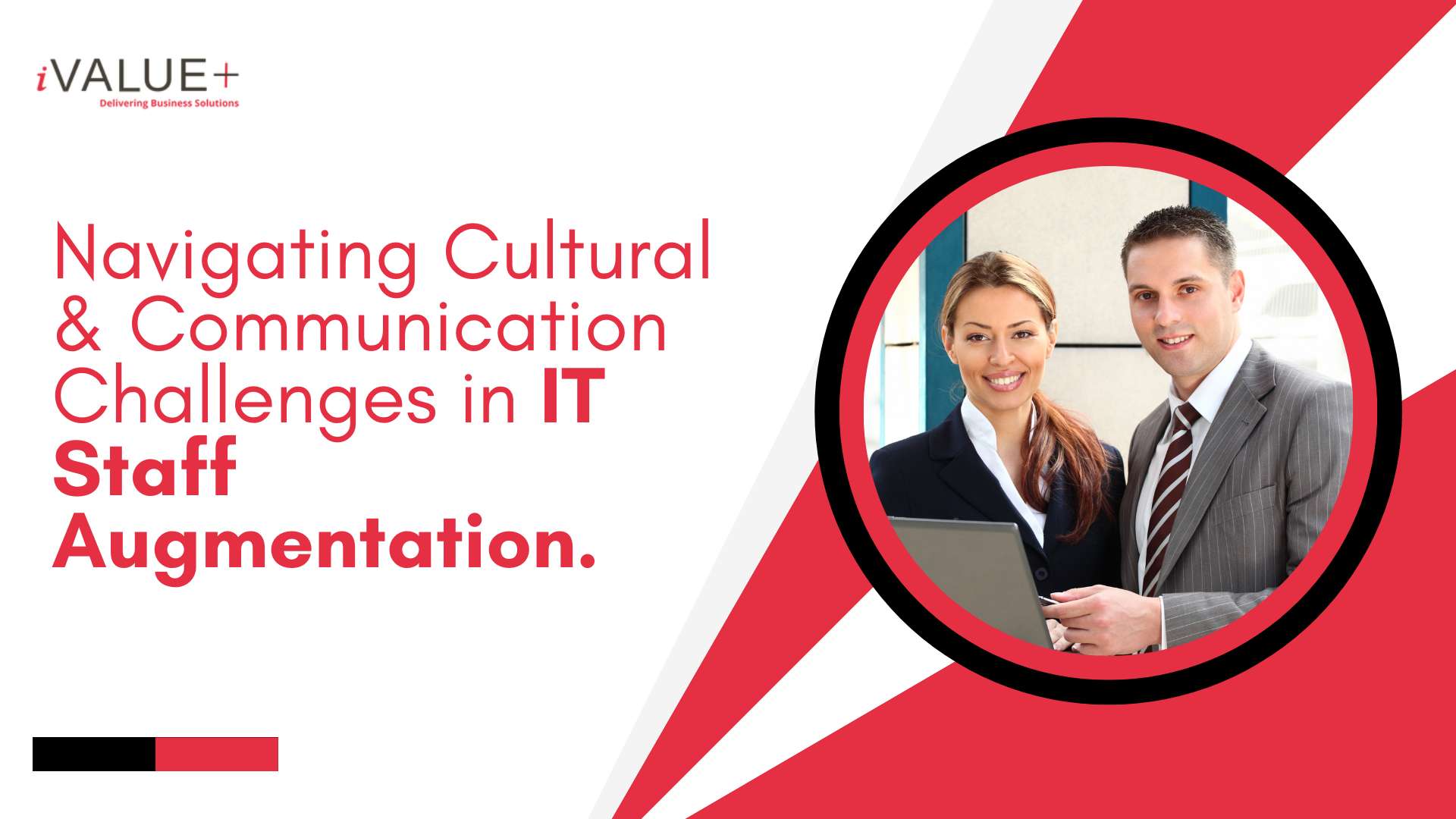 Navigating Cultural & Communication Challenges in IT Staff Augmentation.